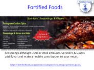 Glazes, Seasonings, & Sprinkles - Fortified Foods