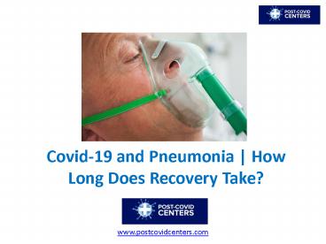 Covid-19 and Pneumonia | How Long Does Recovery Take?