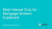 Best Interest Duty for Mortgage Brokers Explained