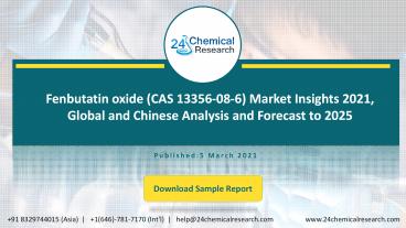 Fenbutatin oxide (CAS 13356-08-6) Market Insights 2021, Global and Chinese Analysis and Forecast to 2025