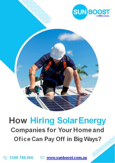 How Hiring Solar Energy Companies for Your Home and Office Can Pay Off in Big Ways?