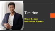 Tim Han - An Emerging Motivational Speaker