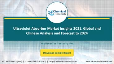 Ultraviolet Absorber Market Insights 2021, Global and Chinese Analysis and Forecast to 2024