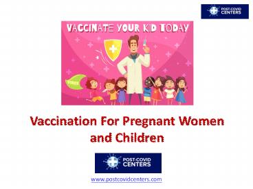 Vaccination For Pregnant Women and Children