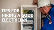 Tips For Hiring A Good Electrician