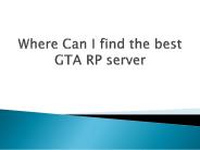 Where Can I find the best GTA RP server