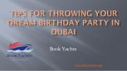 Tips For Throwing Your Dream Birthday Party In Dubai