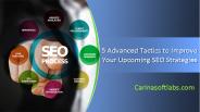 5 Advanced Tactics to Improve Your Upcoming SEO Strategies