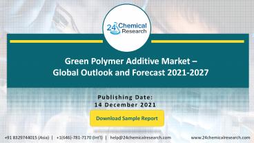 Green Polymer Additive Market - Global Outlook and Forecast 2021-2027