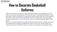 How to Decorate Basketball Uniforms