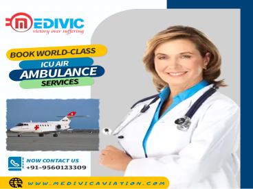 Dial-Up Top-Class Medivic Air Ambulance Service in Delhi