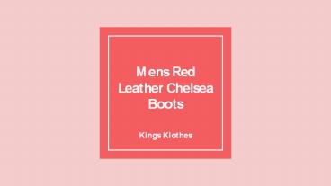 Mens Red Leather Chelsea Boots