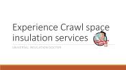 Explore Crawl space insulation services