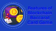 Features of Blockchain Baccarat Card Game