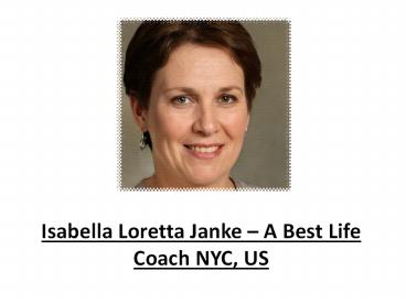 Isabella Loretta Janke – A Best Life Coach in NYC, US