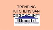 Best Trending Kitchens in San Diego County