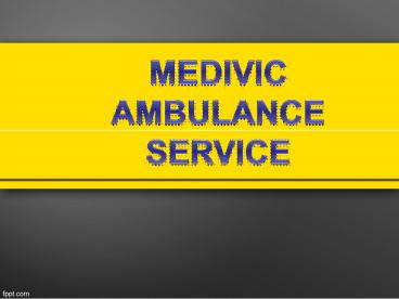Day and Night Ambulance Service in Madhubani and Darbhanga – Medivic