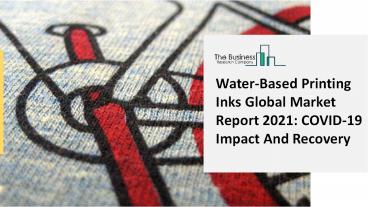 Water-Based Printing Inks Market Growth Analysis through 2030