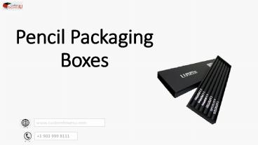 Pencil packaging boxes with quality material in Texas, USA