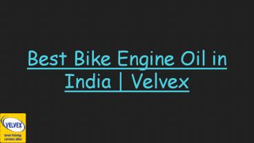 Get the Best Bike Engine Oil in India | Velvex