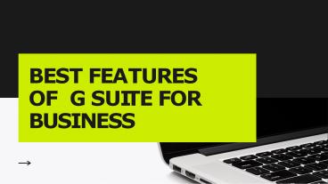 Best Features of G suite for Business