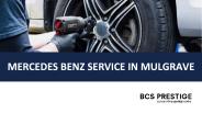 Exceptional Mercedes Benz Service & Repairs in Mulgrave