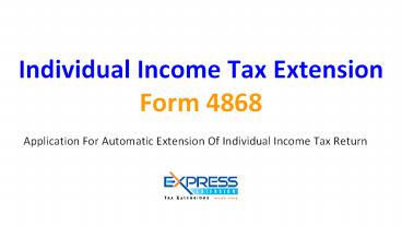 Individual Tax Extension Form 4868 for the 2021 Tax Year