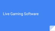 Live Gaming Software