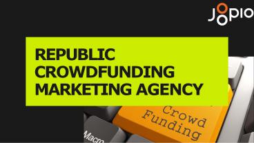 Republic Startup Crowdfunding Marketing Agency for Fundraising