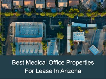 Best Medical Office Properties For Lease In Arizona