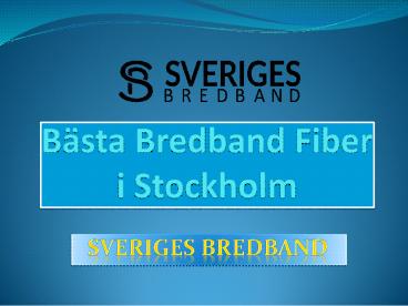 Bästa Bredband Fiber i Stockholm