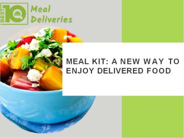 MEAL KIT: A NEW WAY TO ENJOY DELIVERED FOOD