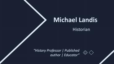 Michael Landis - A Highly Talented and Trained Expert