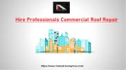 Hire Professional commercial roof repair