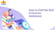 How to Find the Best School for Admission