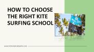 How Do I Select The Best Kitesurfing School?