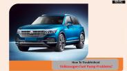 How to Troubleshoot Volkswagen Fuel Pump Problems