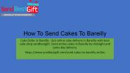 How To Send Cakes To Bareilly