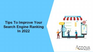 Tips to Improve Your Search Engine Ranking in 2022