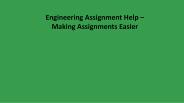 Engineering Assignment Help – Making Assignments Easier