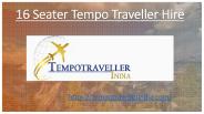 16 Seater Tempo Traveller Hire