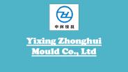 Yixing Zhonghui Mould Co., Ltd