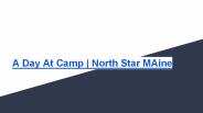 A Day At Camp | North Star MAine