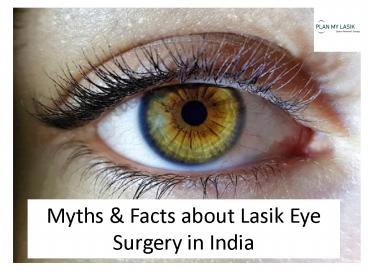 Myths & Facts about Lasik Eye Surgery in India
