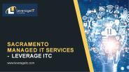 Sacramento Managed IT Services - Leverage ITC