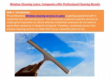 Window Cleaning Luton, Companies offer Professional Cleaning Results Window Cleaning Luton, Companies offer Professional Cleaning Results