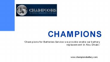 car battery replacement service in abu dhabi | Champions Battery