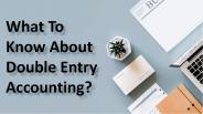 What To Know About Double Entry Accounting?