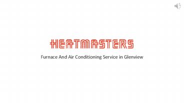 Maintain Your Home Temperature With Heatmasters Heating and Cooling