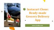 Instacart Clone Readymade Grocery Delivery App